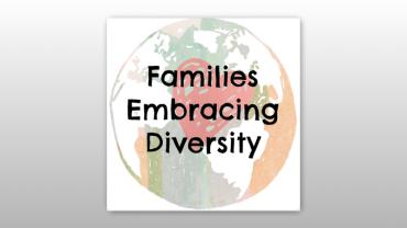 Families Embracing Diversity